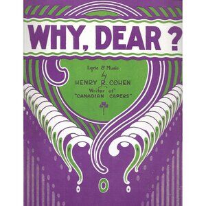 Why Dear 1921 Sheet Music Henry R Cohen Jerome Remick Art Deco Cover